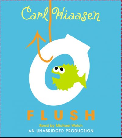 Flush [sound recording] / Carl Hiaasen.