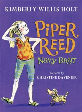 Piper Reed, Navy brat / Kimberly Willis Holt ; illustrated by Christine Davenier.