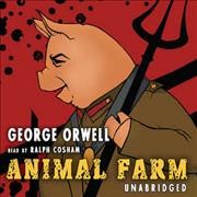 Animal farm [sound recording] / by George Orwell.
