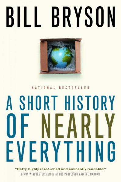 A short history of nearly everything / Bill Bryson.