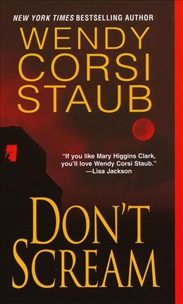 Don't scream / Wendy Corsi Staub.