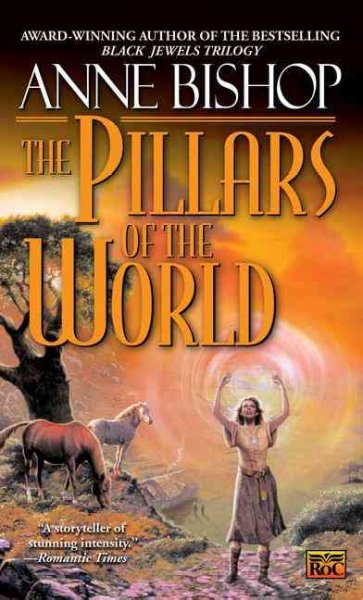 The pillars of the world / Anne Bishop.