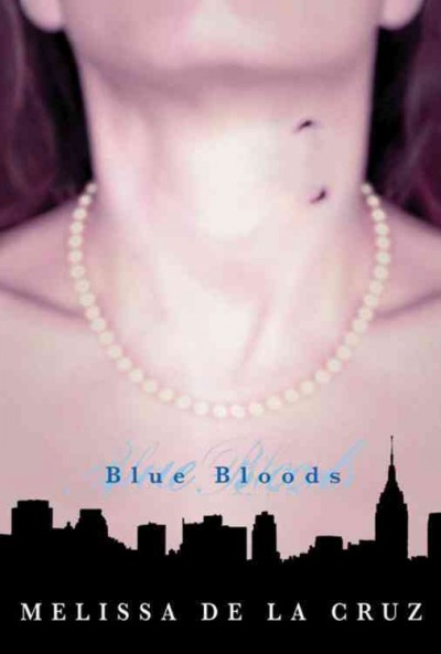 Blue bloods / Melissa de la Cruz.