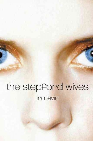 The Stepford wives / Ira Levin ; introduction by Peter Straub.