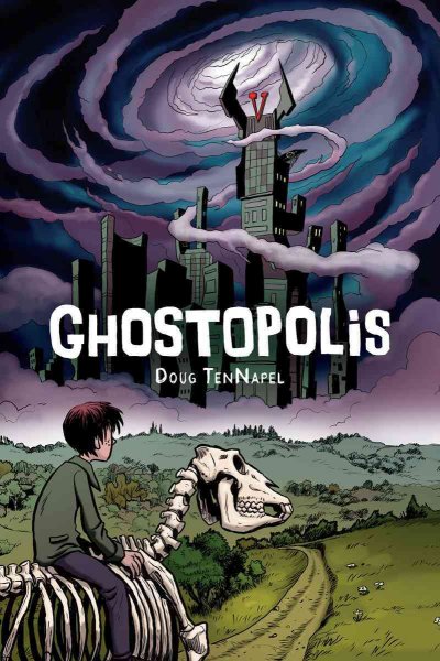 Ghostopolis / created, written, and drawn by Doug TenNapel.