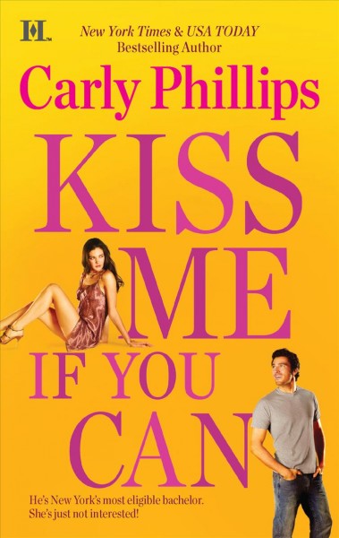 Kiss me if you can / Carly Phillips.