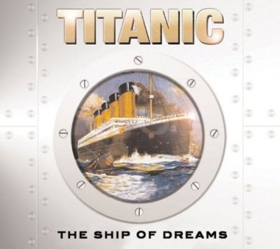 Titanic : the ship of dreams / [written by Duncan Crosbie ; edited by Sheila Mortimer ; illustrated by Bob Moulder, Peter Kent, and Tim Hutchinson ; paper engineering by Keith Finch and Tony Potter].