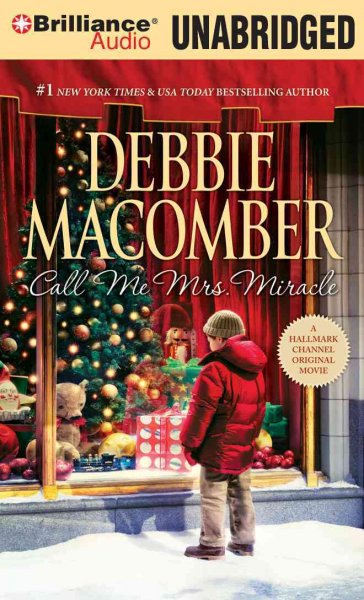 Call me Mrs. Miracle [sound recording] / Debbie Macomber.