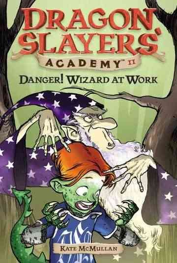 Danger! Wizard at work / by Kate McMullan ; illustrated by Bill Basso.
