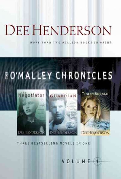 The O'Malley chronicles. Volume 1 / Dee Henderson.