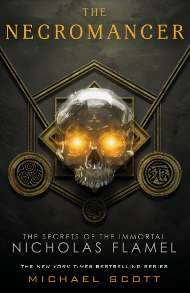 The necromancer : Book 4 of The Secrets of the immortal Nicholas Flamel / Michael Scott.