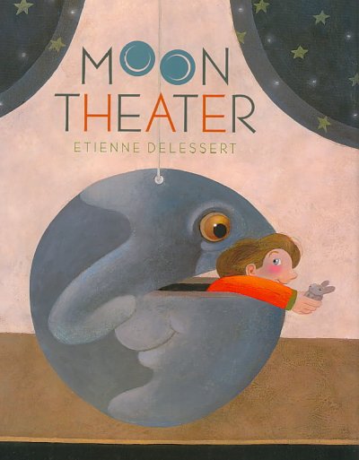 Moon theater / Etienne Delessert.