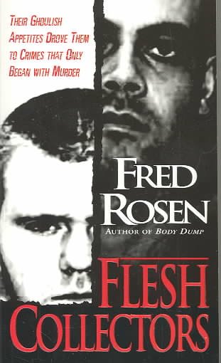 Flesh collectors / Fred Rosen.