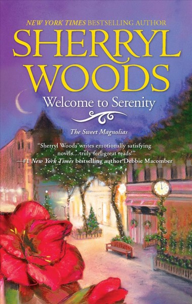 Welcome to Serenity [book] / Sherryl Woods.