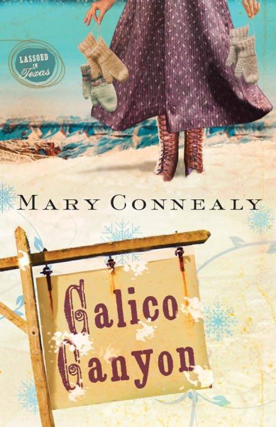 Calico Canyon [book] / Mary Connealy.