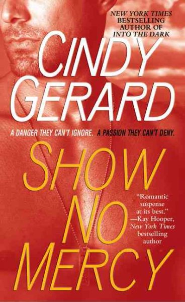 Show no mercy / Cindy Gerard.