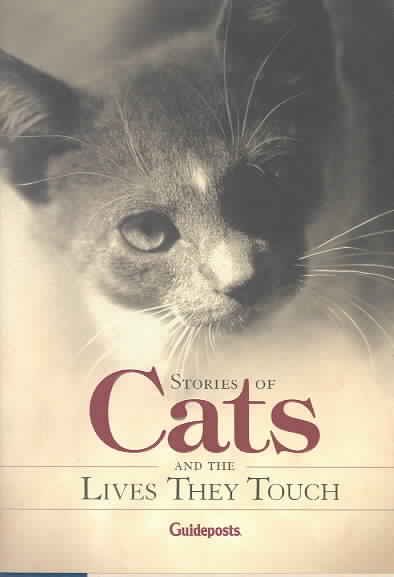 Stories of cats and the lives they touch / edited by Peggy Schaefer.