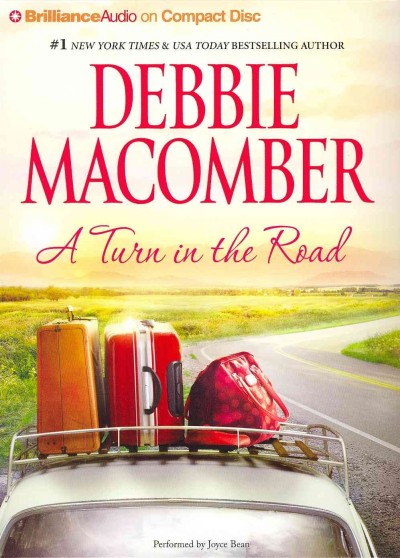 A Turn in the road [sound recording] / Debbie Macomber.