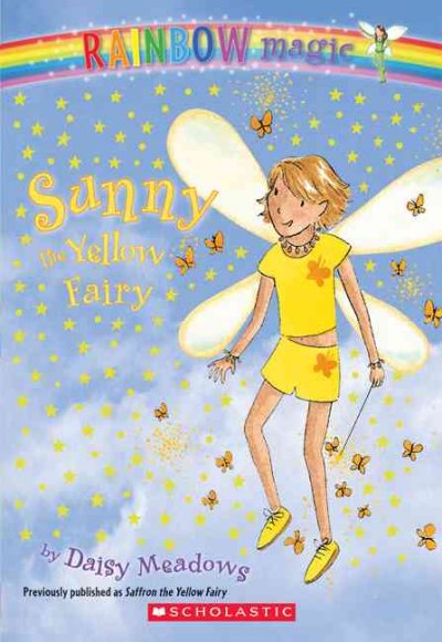Sunny the yellow fairy / by Daisy Meadows ; illustrated by Georgie Ripper.