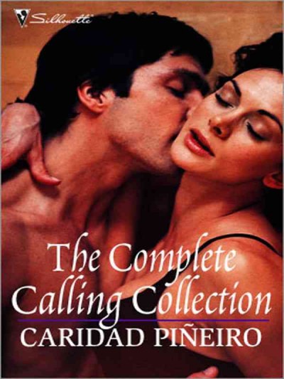 The complete calling collection [electronic resource] / [Caridad Pi�neiro].