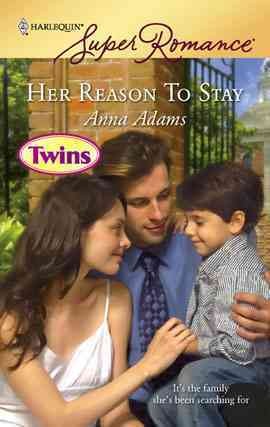 Her reason to stay [electronic resource] / Anna Adams.