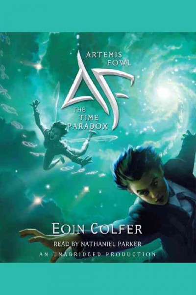 Artemis Fowl. 6, The time paradox [electronic resource] / Eoin Colfer.