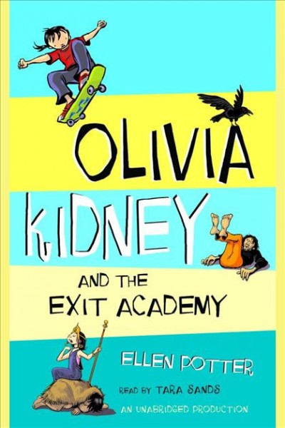 Olivia Kidney and the Exit Academy [electronic resource] / Ellen Potter.