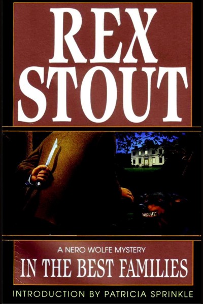 In the best families [electronic resource] : 17th in the Nero Wolfe series / Rex Stout.