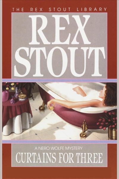 Curtains for three [electronic resource] : [a Nero Wolfe mystery] / Rex Stout.