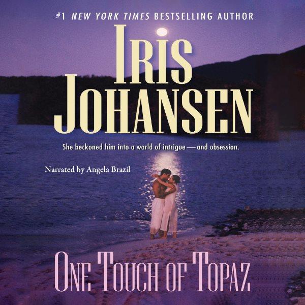 One touch of Topaz [electronic resource] / by Iris Johansen.