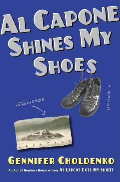 Al Capone shines my shoes [electronic resource] / Gennifer Choldenko.
