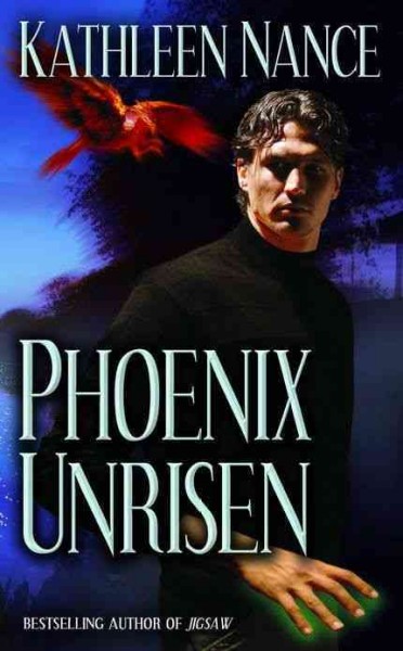 Phoenix unrisen [electronic resource] / Kathleen Nance.