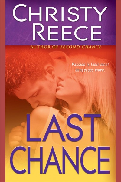 Last chance [electronic resource] / Christy Reece.