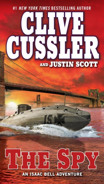 The spy [electronic resource] / Clive Cussler and Justin Scott.