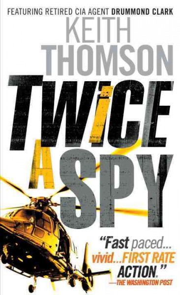 Twice a spy [electronic resource] / Keith Thomson.