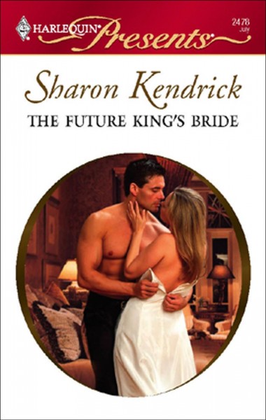 The future king's bride [electronic resource] / Sharon Kendrick.