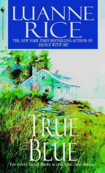 True blue [electronic resource] / Luanne Rice.