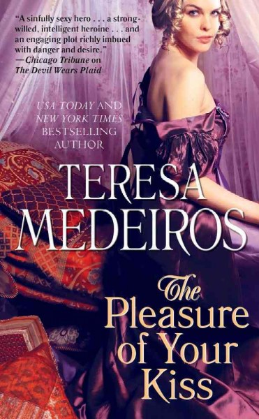 The pleasure of your kiss / Teresa Medeiros.