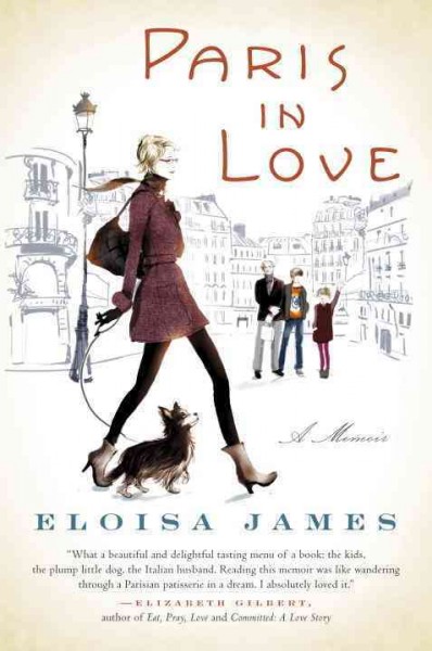 Paris in love : a memoir / Eloisa James.