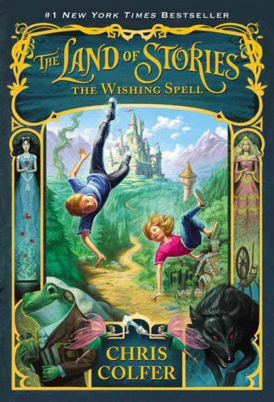 The Land of Stories:  The wishing spell / Chris Colfer ; illustrated by Brandon Dorman.