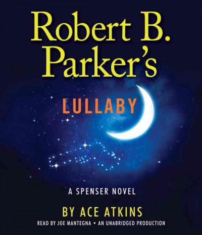 Robert B. Parker's lullaby [sound recording] / Ace Atkins.