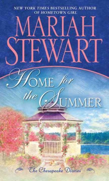 Home for the summer / Mariah Stewart.