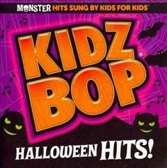 Kidz bop. Halloween hits! [sound recording].