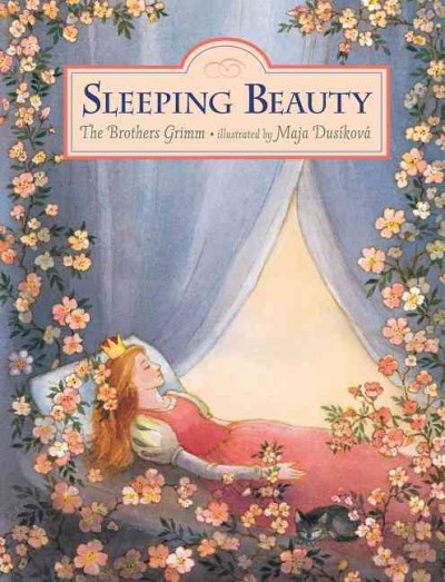 Sleeping Beauty / The Brothers Grimm ; illustrated by Maja Dusíková.