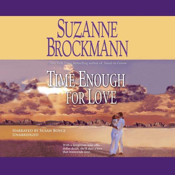 Time enough for love [electronic resource] / Suzanne Brockmann.