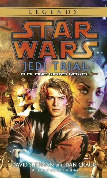 Star wars, Jedi trial [electronic resource] / David Sherman and Dan Cragg.