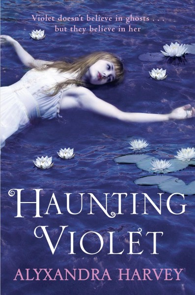 Haunting Violet [electronic resource] / Alyxandra Harvey.