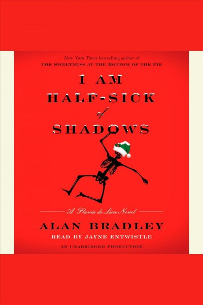 I am half-sick of shadows [electronic resource] / Alan Bradley.