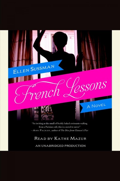 French lessons [electronic resource] : a novel / Ellen Sussman.