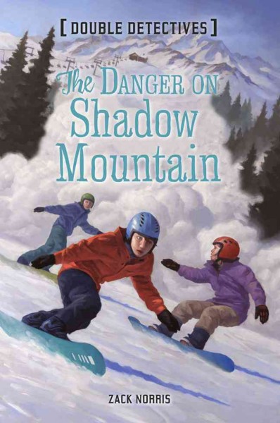 The danger on Shadow Mountain / by Zack Norris.
